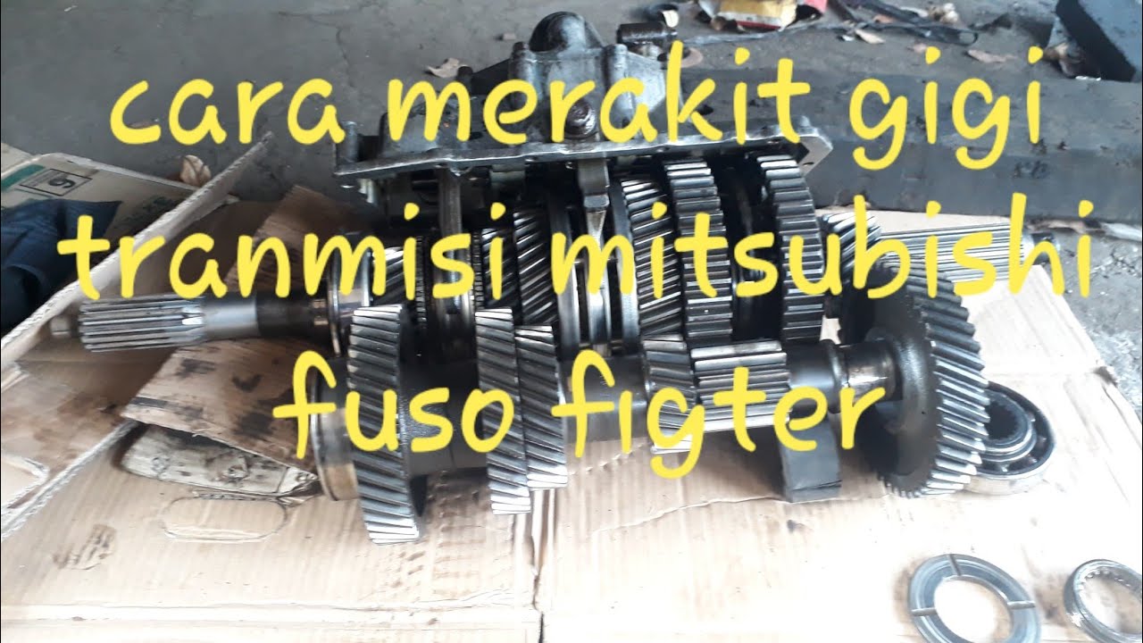 Cara memperbaiki tranmisi mitsubishi fuso figter ps 190(M 6)