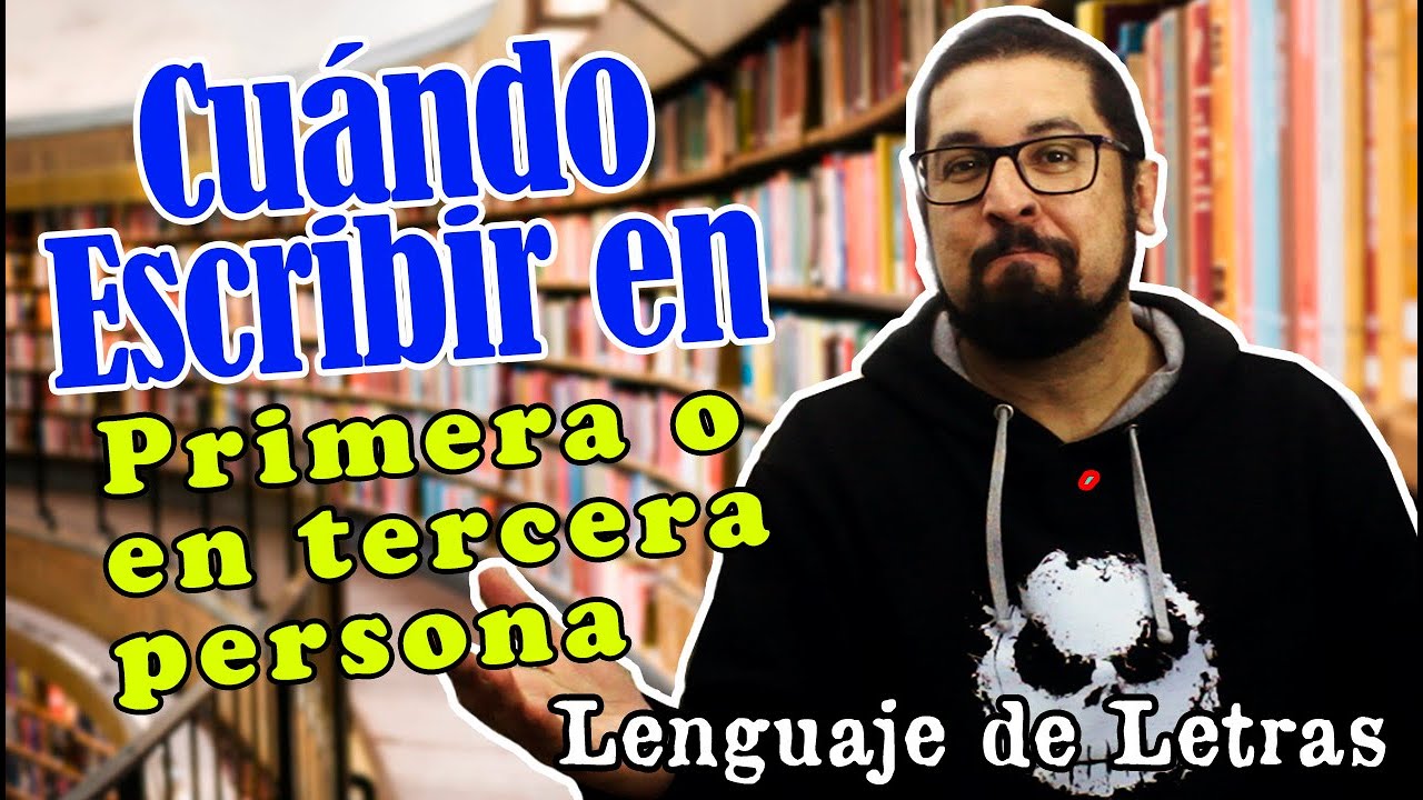 ✅🔺 LITERATURA - ¿DEBO ESCRIBIR EN PRIMERA O EN TERCERA PERSONA? - HABLEMOS EN LENGUAJE DE LETRAS✒📌