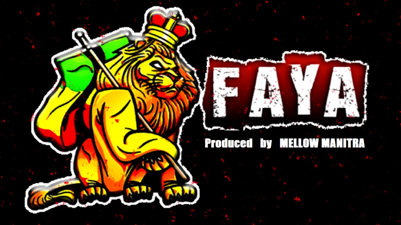"  FAYA " [  Ragga DanceHall Riddim Instrumental ] prod By MELLOW MANITRA