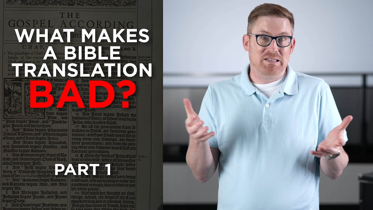 What Makes a Bible Translation Bad? (Part 1/2)