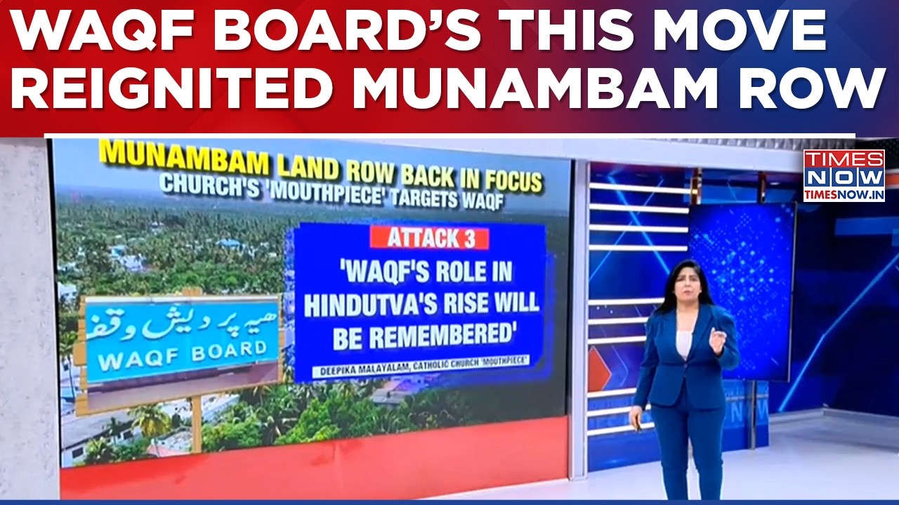 Munambam Land Row Explodes In Kerala: Waqf Listing Sparks Storm, Church Mouthpiece Attacks Board