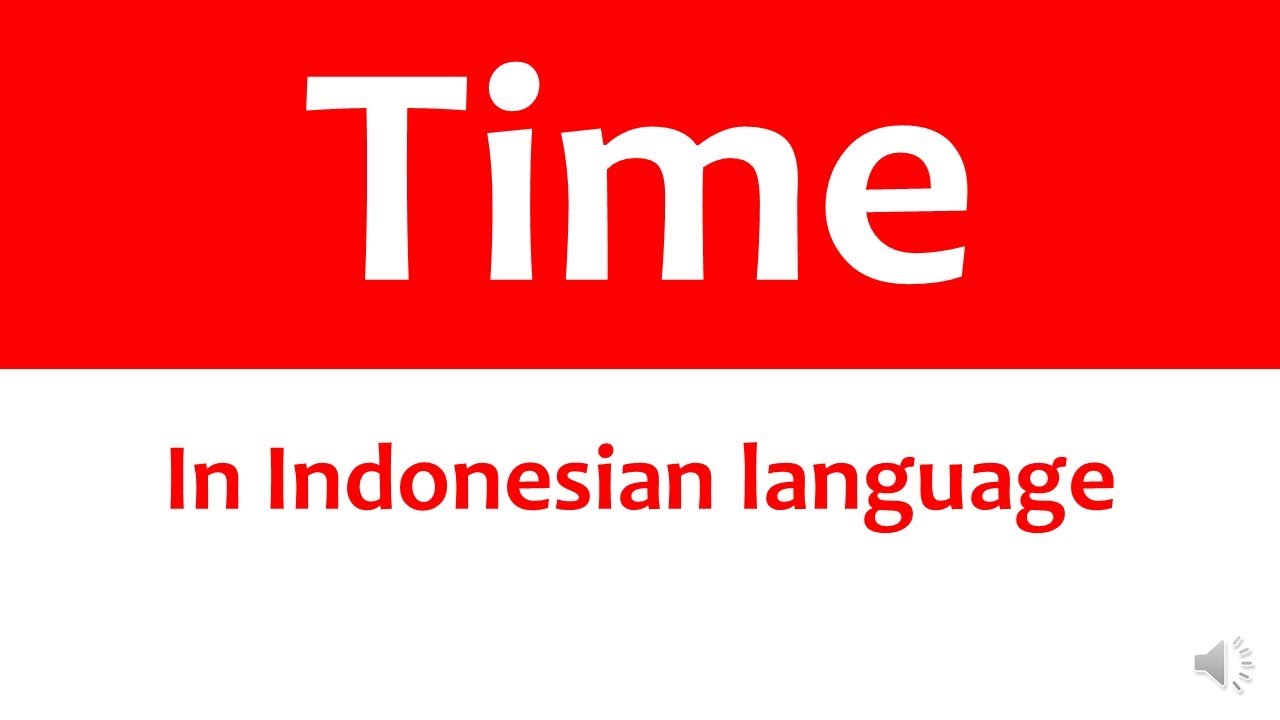 6 - How to tell the time in Indonesian Language