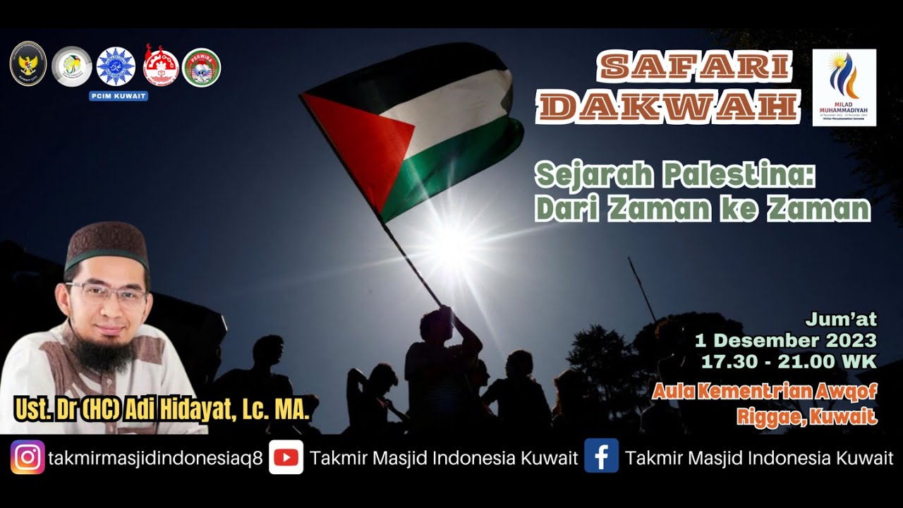 Sejarah Palestina dari jaman ke jaman Bersama UST. DR. (HC). ADI HIDAYAT LC., MA (1/12/2023)