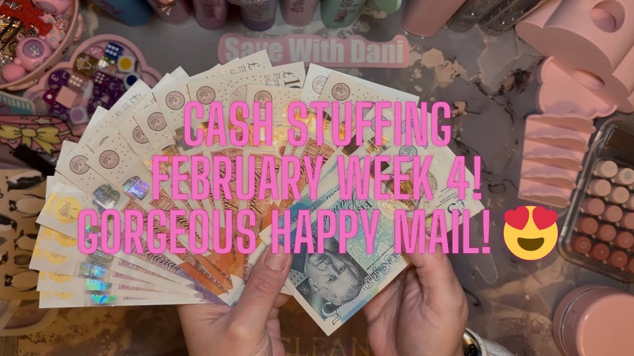 Cash stuffing for February Week 4! Plus some gorgeous happy mail! 