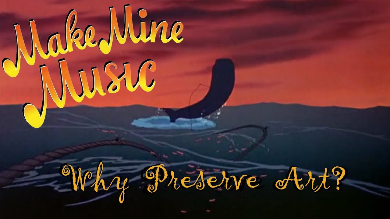 Make Mine Music - Why Preserve Art?