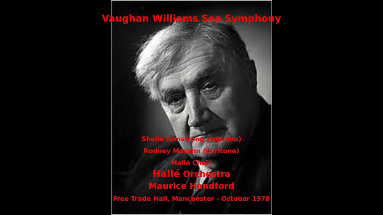 Vaughan Williams Sea Symphony - Hall&eacute; Orchestra - Maurice Handford (Free Trade Hall, 1978)