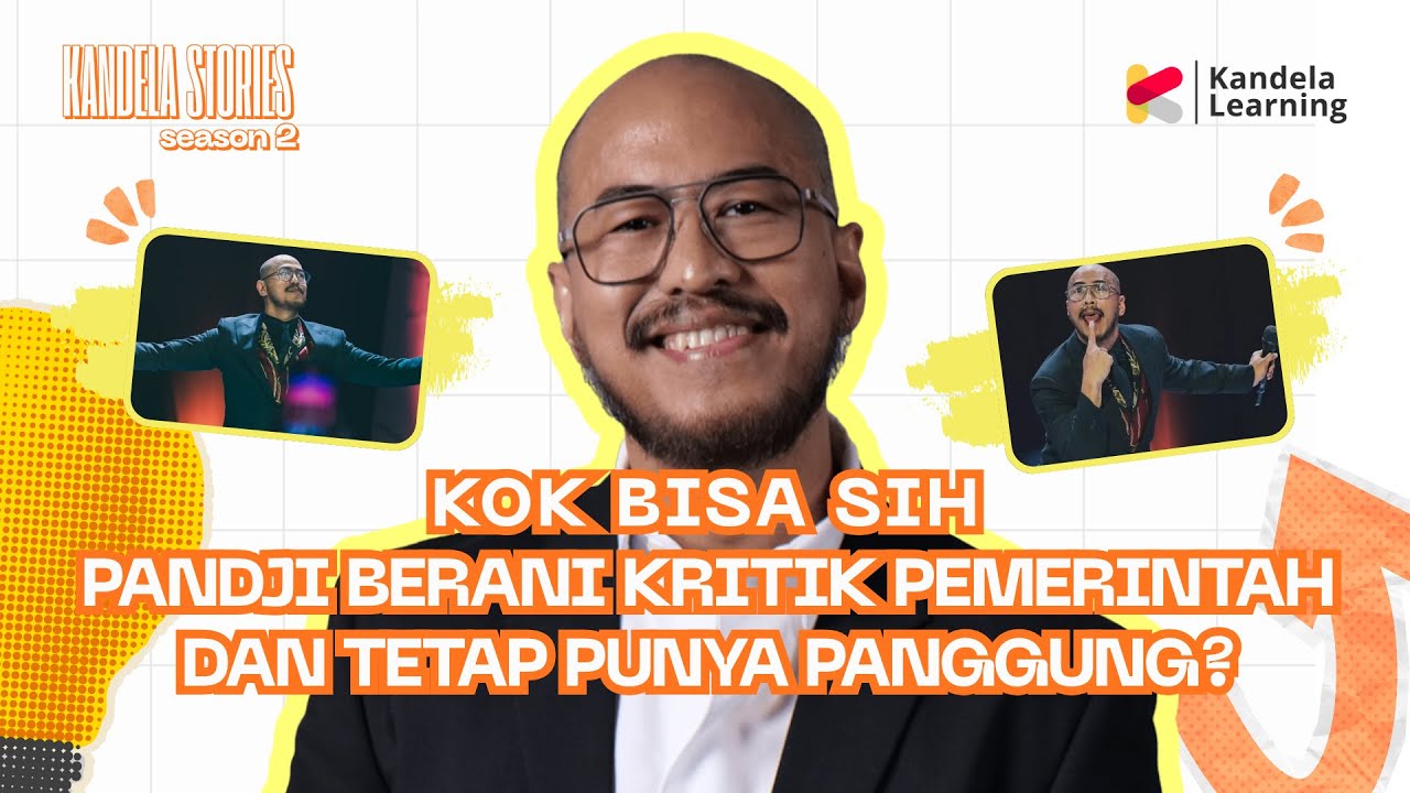 BERANI KRITIK PEMERINTAH DAN TETAP PUNYA PANGGUNG? | Kandela Stories S2 Eps. 1