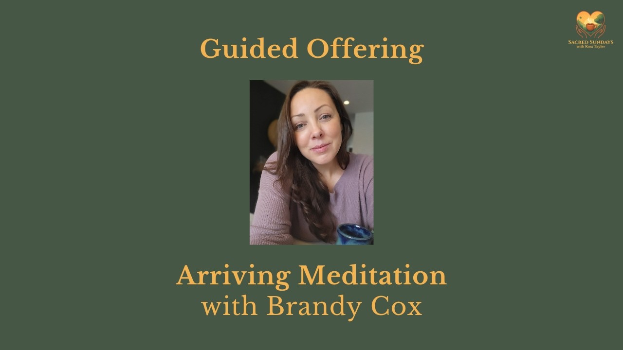 Arriving Meditation – with Brandy Cox