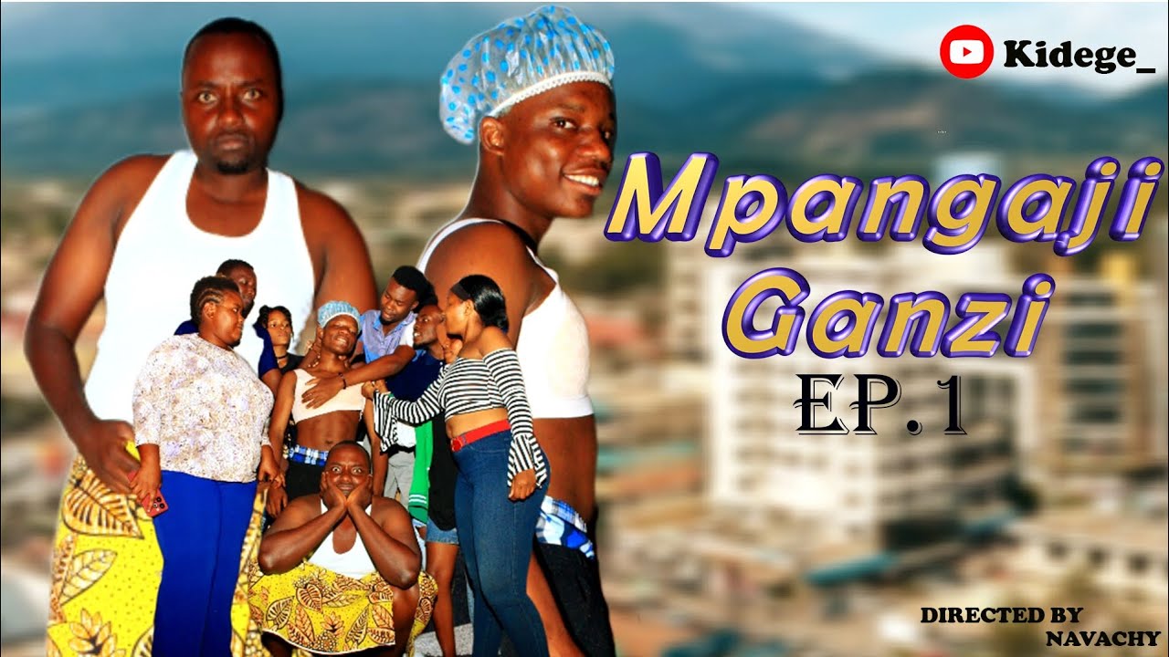 MPANGAJI GANZI EPISODE 1|Staring Kidege