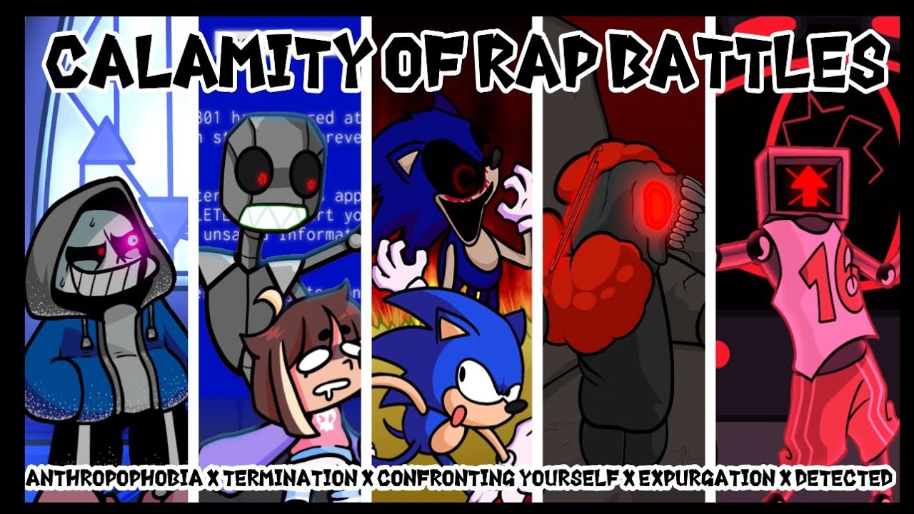 Calamity Of Rap Battles | Anthropophobia x Confronting Y. x Detected x Termination x Expurgation