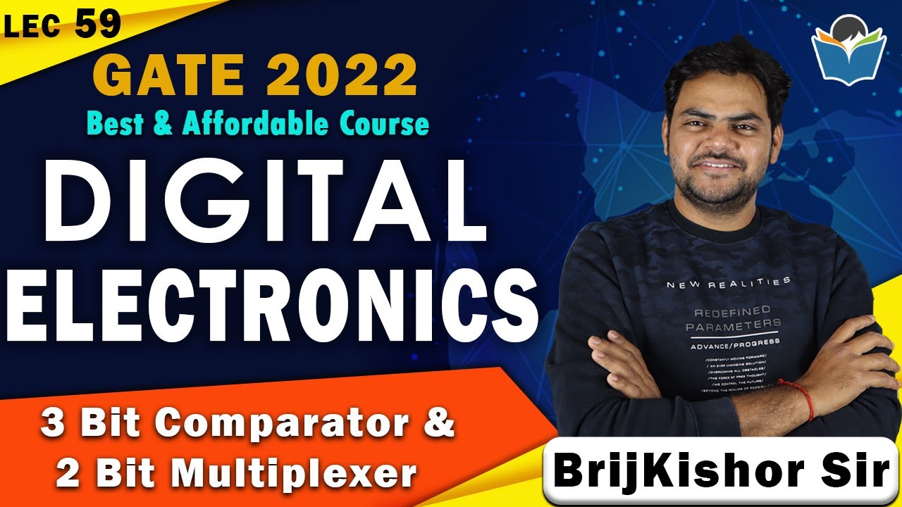 Lec 59 3 Bit Comparator & 2 Bit Multiplexer || Digital Electronics || GATE-2022