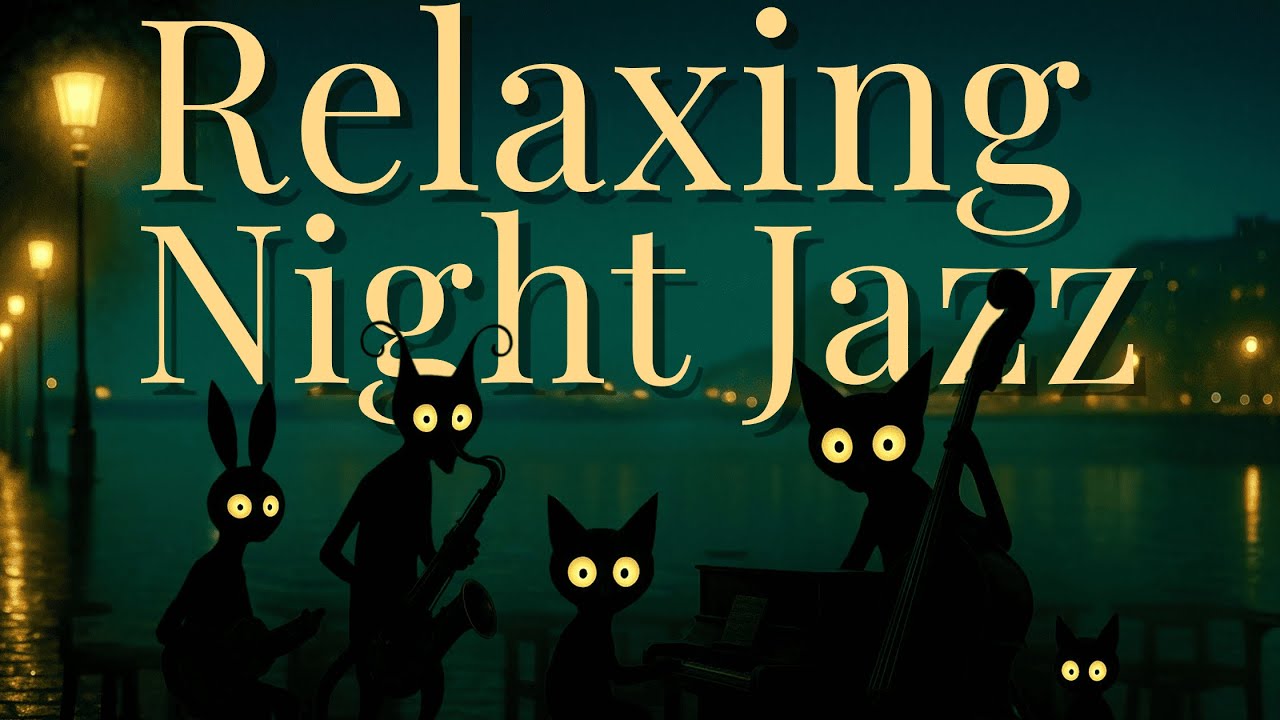 水辺の夜に溶けるナイトジャズ｜Relaxing Night Jazz Cats｜夜のリラックスBGM