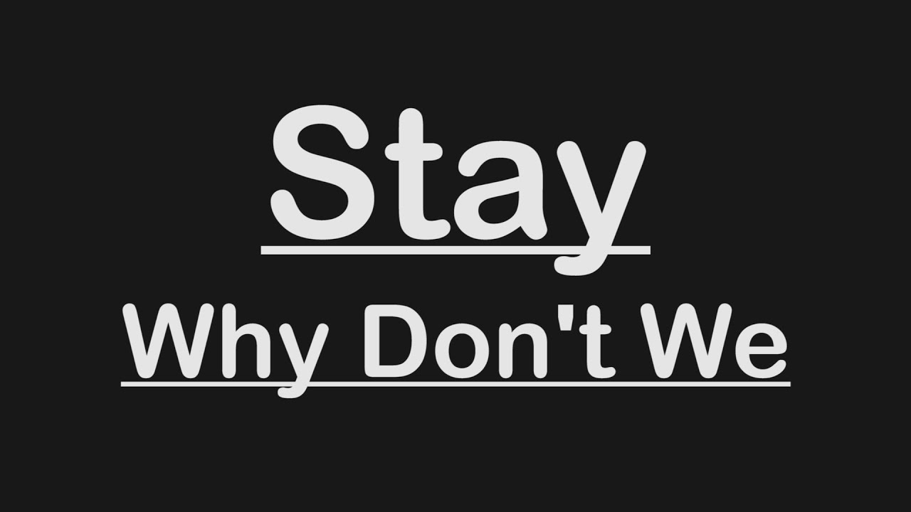 WHY DON'T WE - STAY (KARAOKE / INSTRUMENTAL / LYRICS)