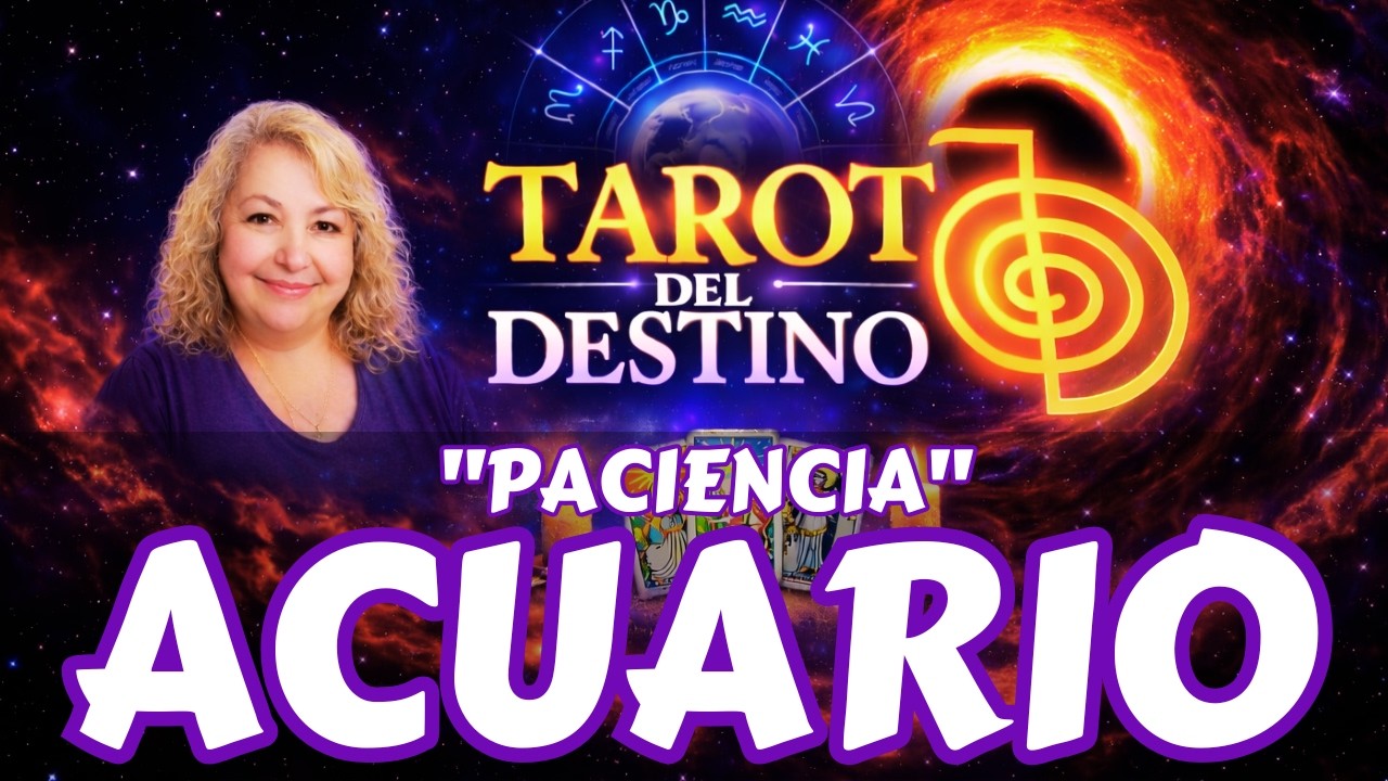 ACUARIO ♒ TEN PACIENCIA… VIENEN COSAS MARAVILLOSAS | Tarot del Destino #acuario