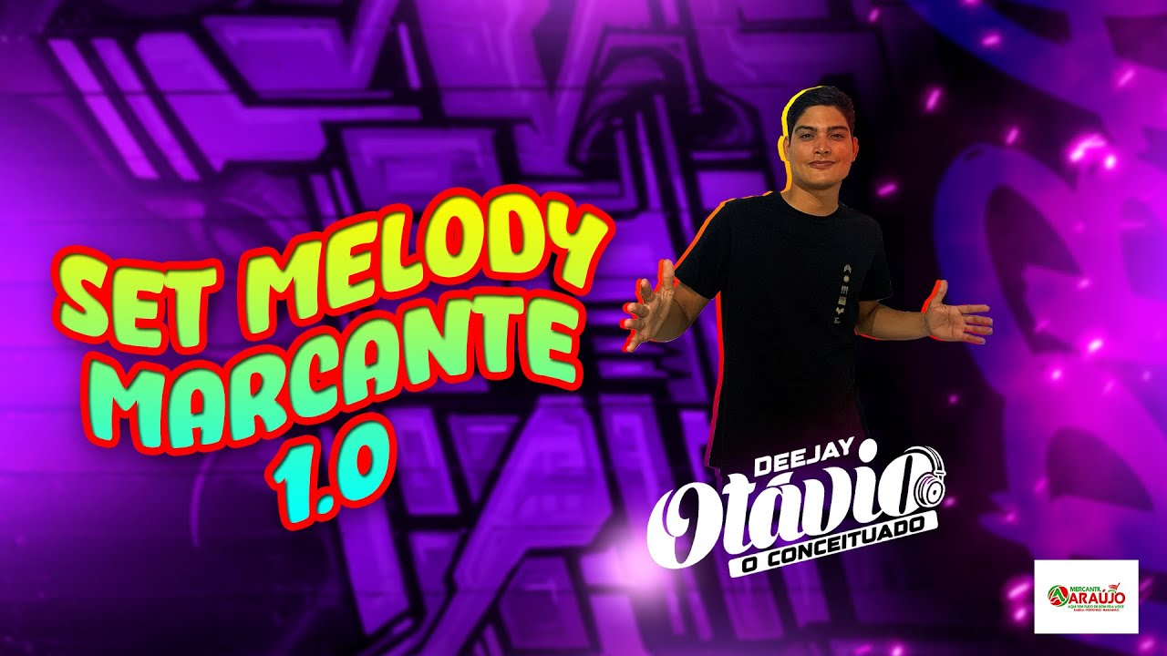 SET MELODY MARCANTE 1.0 (ROMANTICO E AGITADO)