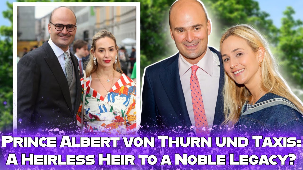 👑 Prince Albert von Thurn und Taxis: A Heirless Heir to a Noble Legacy?