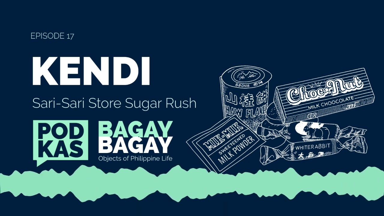 #BagayBagay Ep. 17: Kendi: Sari-Sari Store Sugar Rush