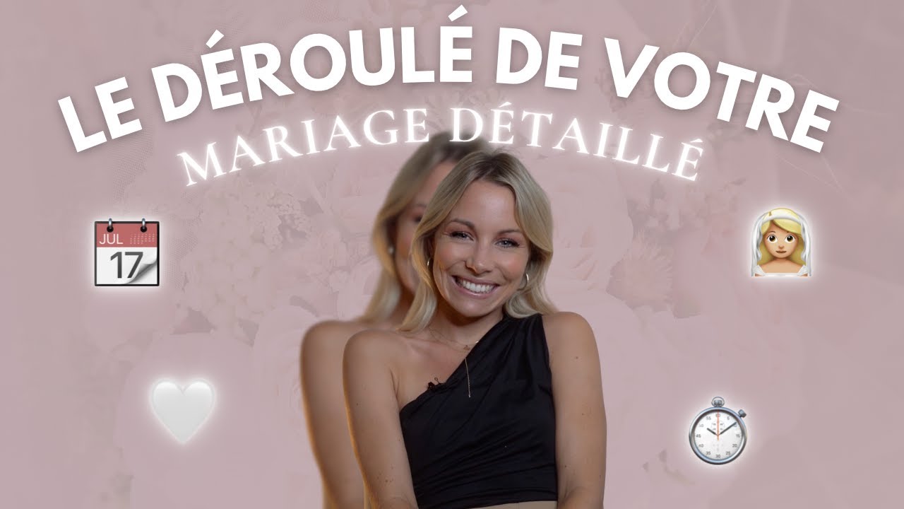 Mes astuces pour que le déroulé de votre mariage soit impeccable 💖