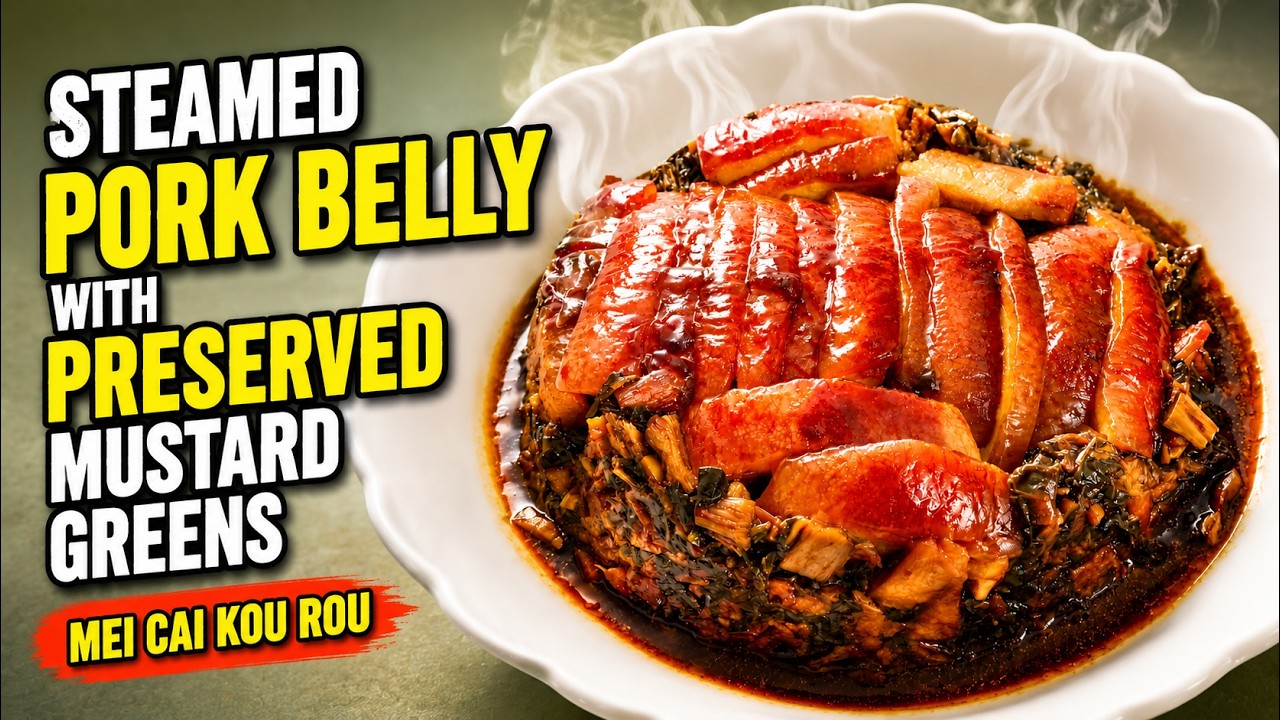 STEAMED PORK BELLY WITH PRESERVED MUSTARD | MEI CAI KOU ROU | CH SECRET RECIPES