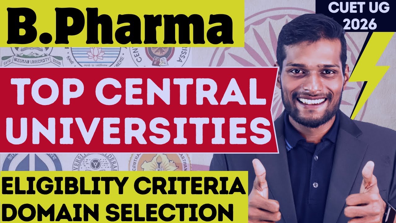 Top Central Universities for B.Pharm 2026 | CUET UG Admission | Courses, Cutoff, Fees & Placement