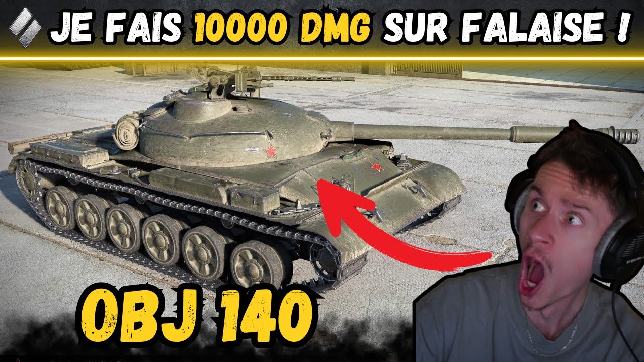 🎬 Je fais une 10000 DMG sur Falaise ! ⚔️ Object 140 | Review / Pr&eacute;sentation ⚔️ [WOT-FR]