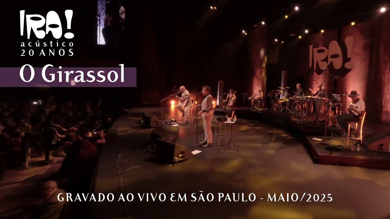 O Girassol - IRA! Acústico 20 Anos (Ao Vivo em São Paulo - Maio/2025)