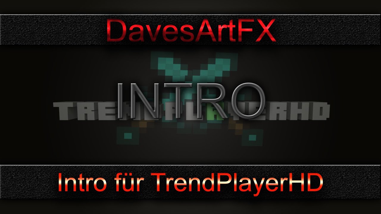 Intro #1 // Intro for TrendPlayerHD // by DavesArtFX