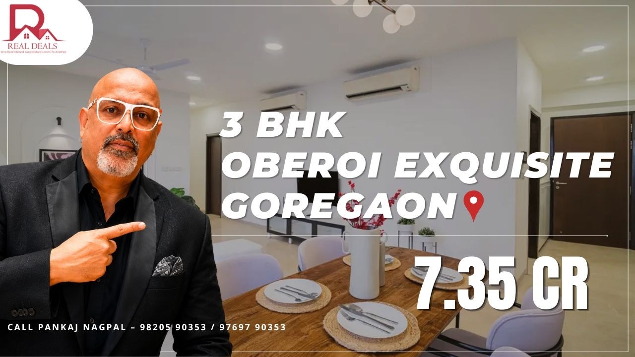 3 BHK for Sale in Oberoi Exquisite | Goregaon | 1348 Sq Ft | ₹7.67 Cr | 3 Parking