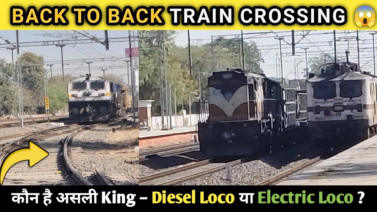 Back to Back Train Crossing | कौन है असली किंग ? Deisel Vs Electric Loco | Train journey