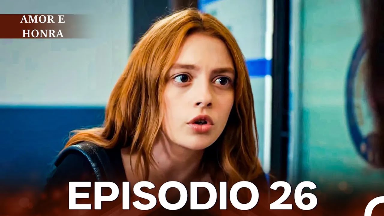 Amor e Honra Episódio 26 (Dublagem em Português)