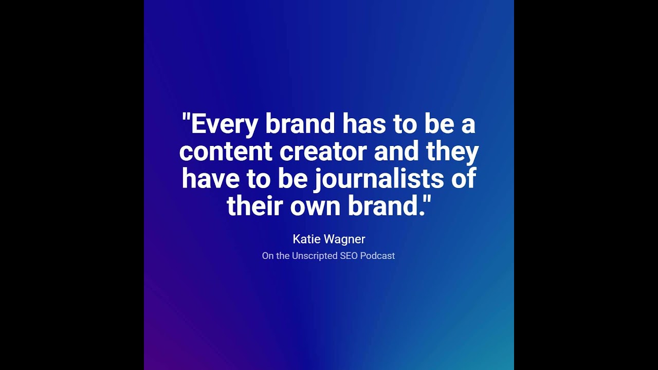 SEO & Brand Journalism: A Conversation with Katie Wagner