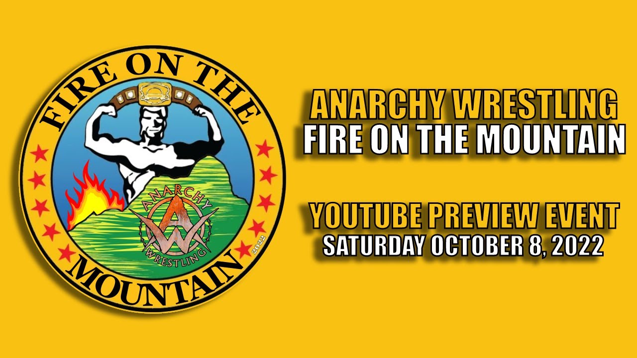 Fire on the Mountain PREVIEW! | Anarchy Wrestling, 10/8/22