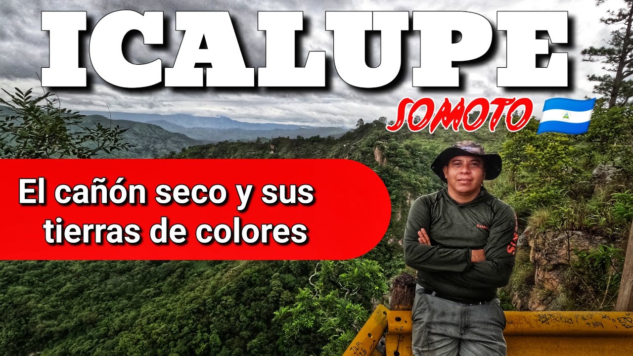 ICALUPE una Comunidad SOMOTEÑA con un CAÑÓN seco y sus CASAS pintadas CON tierra de COLORES.