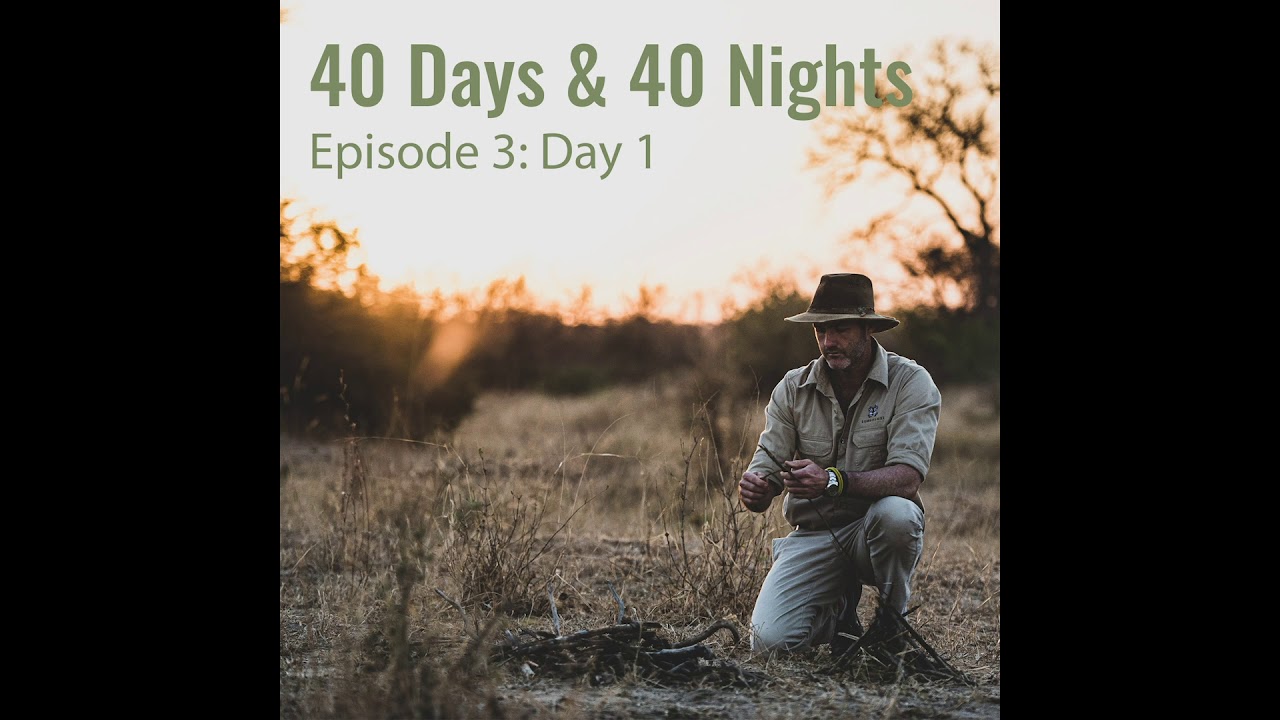 Boyd Varty 40 Days and 40 Nights: Episode 3 - Day 1
