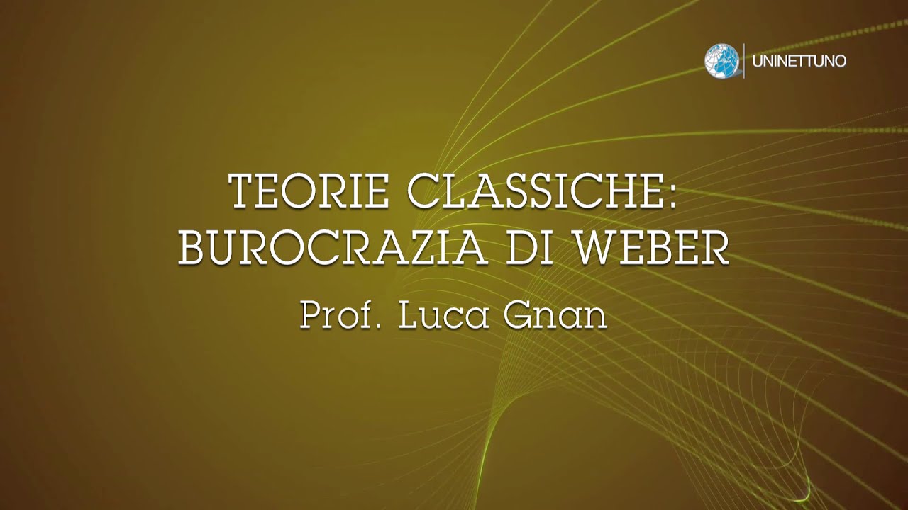 1. - Teorie classiche: burocrazia di Weber