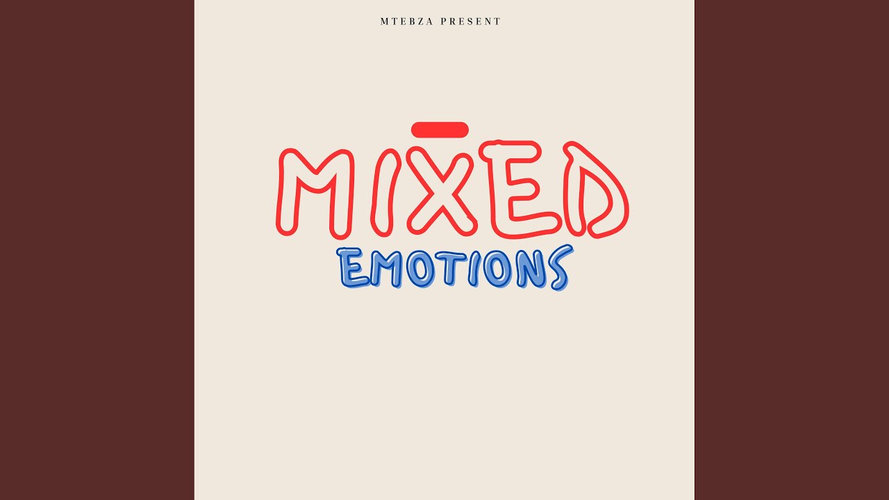 Mixed Emotions (feat. NtokZeen Da One)