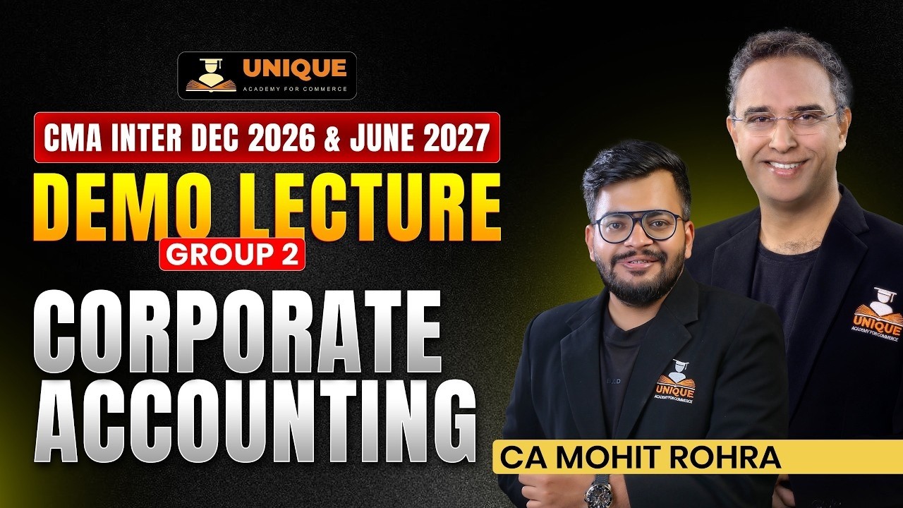CMA Inter | Group 2 | Corporate Accounting | Lec 1 | Dec 2026 & June 2027 | CA Mohit Rohra