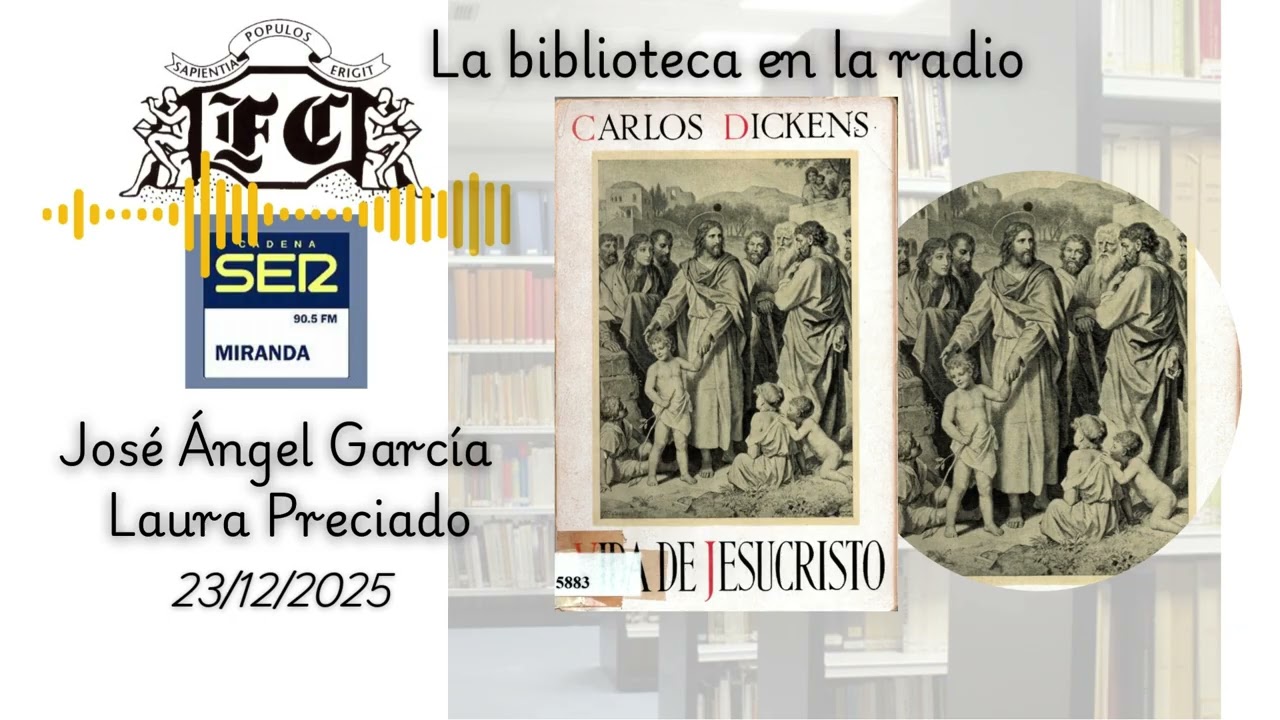 La biblioteca en la radio. Vida de Jesucristo de Charles Dickens