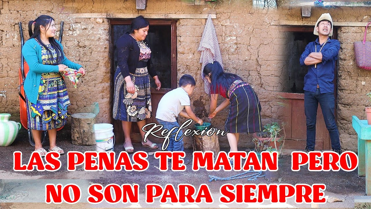 LAS PENAS TE MATAN  PERO NO SON PARA SIEMPRE Reflexión...