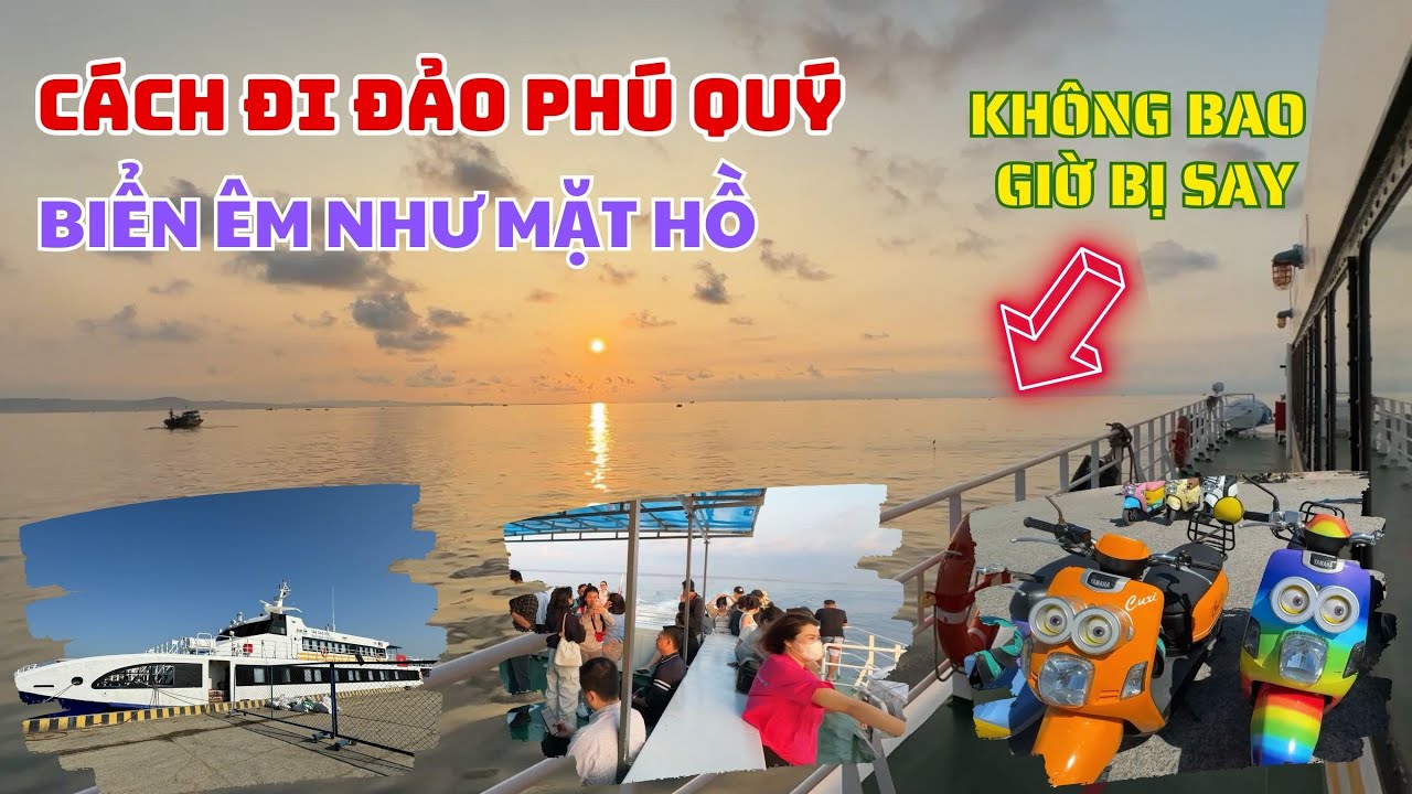 Hướng Dẫn Chi Tiết Cách Đi Đến Đảo Phú Quý - Đi  Du Lịch Đảo Phú Quý không bị say tàu ❤️ 🏝