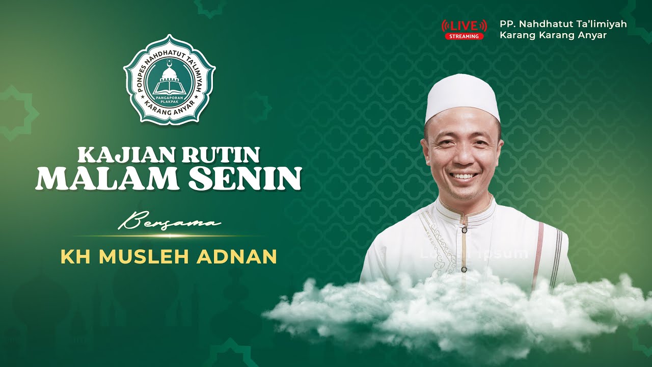 KH MUSLEH ADNAN - KAJIAN MALAM SENIN PP NAHDHATUT TA'LIMIYAH || 11 JANUARI 2026