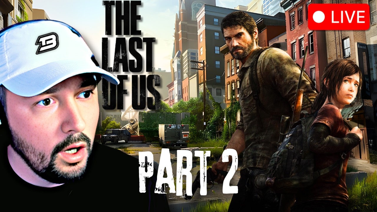 🔴🔴 FIRST EVER PLAYTHROUGH OF THE LAST OF US | PART 2