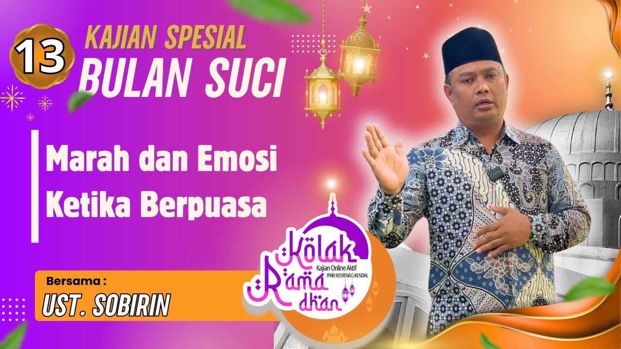 MARAH DAN EMOSI KETIKA BERPUASA 🟡 USTADZ SOBIRIN