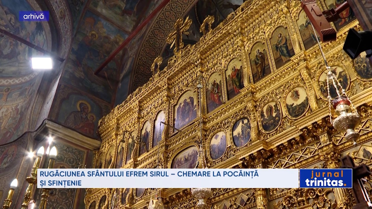 Rugăciunea Sfântului Efrem Sirul – chemare la pocăință și sfințenie