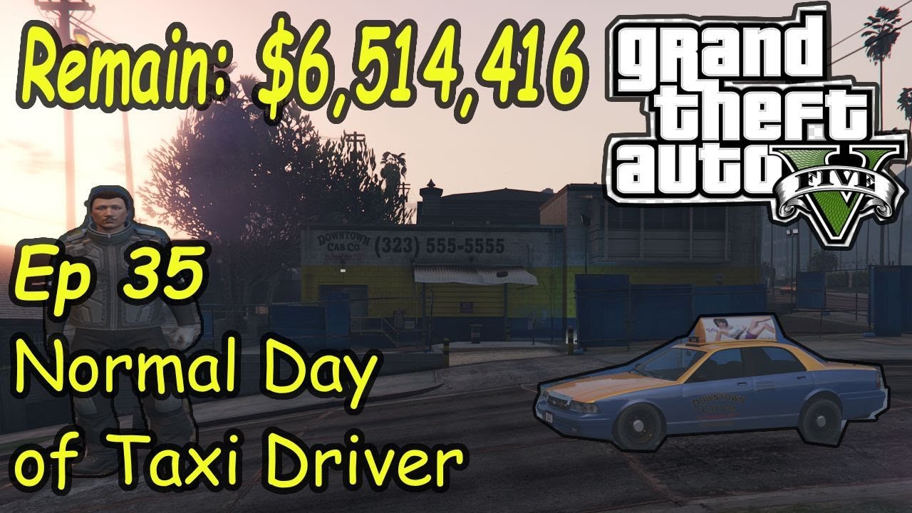 Normal Day of Taxi Driver|GTA 5 Taxi Driver Want To Gain 10 million Ep 35 (Remain: $6,514,416) #gta5