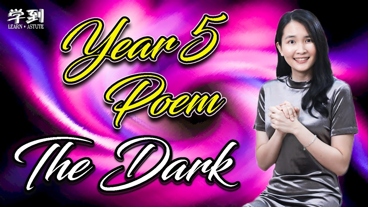【ENGLISH YEAR 5】Poem: The Dark by Adrian Henri【学到】 | THERESA