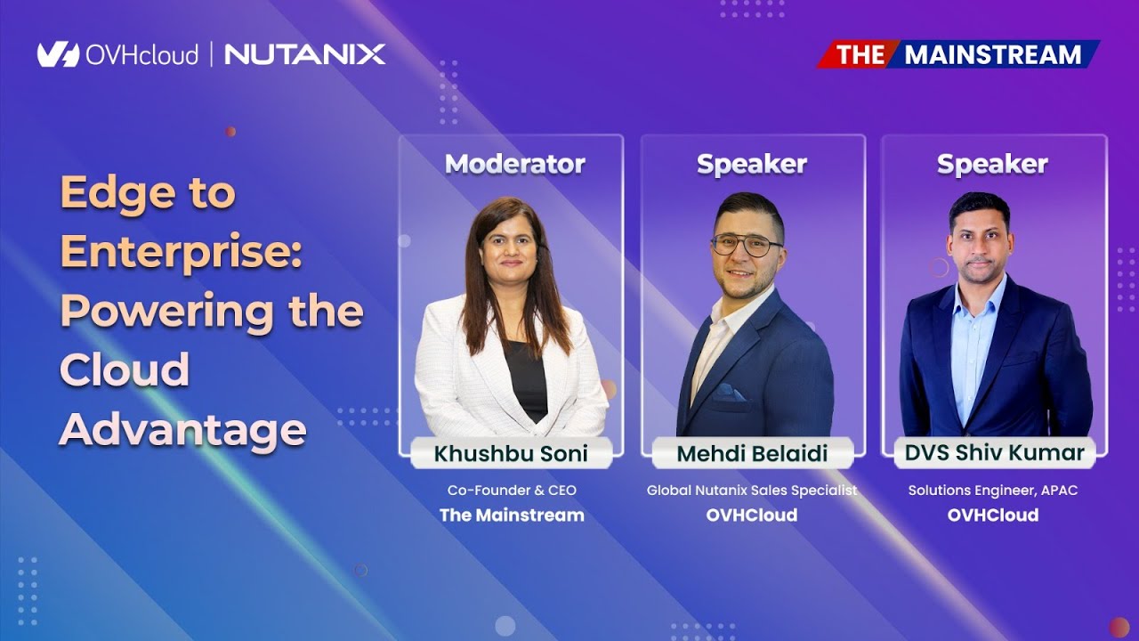 Edge to Enterprise: Powering the Cloud Advantage' | Nutanix x OVHcloud