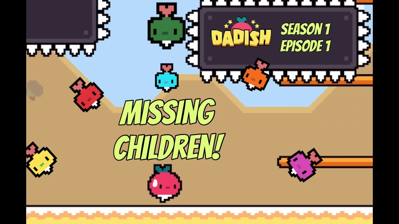 Dadish - Season 1 Episode 1 - Missing Children!