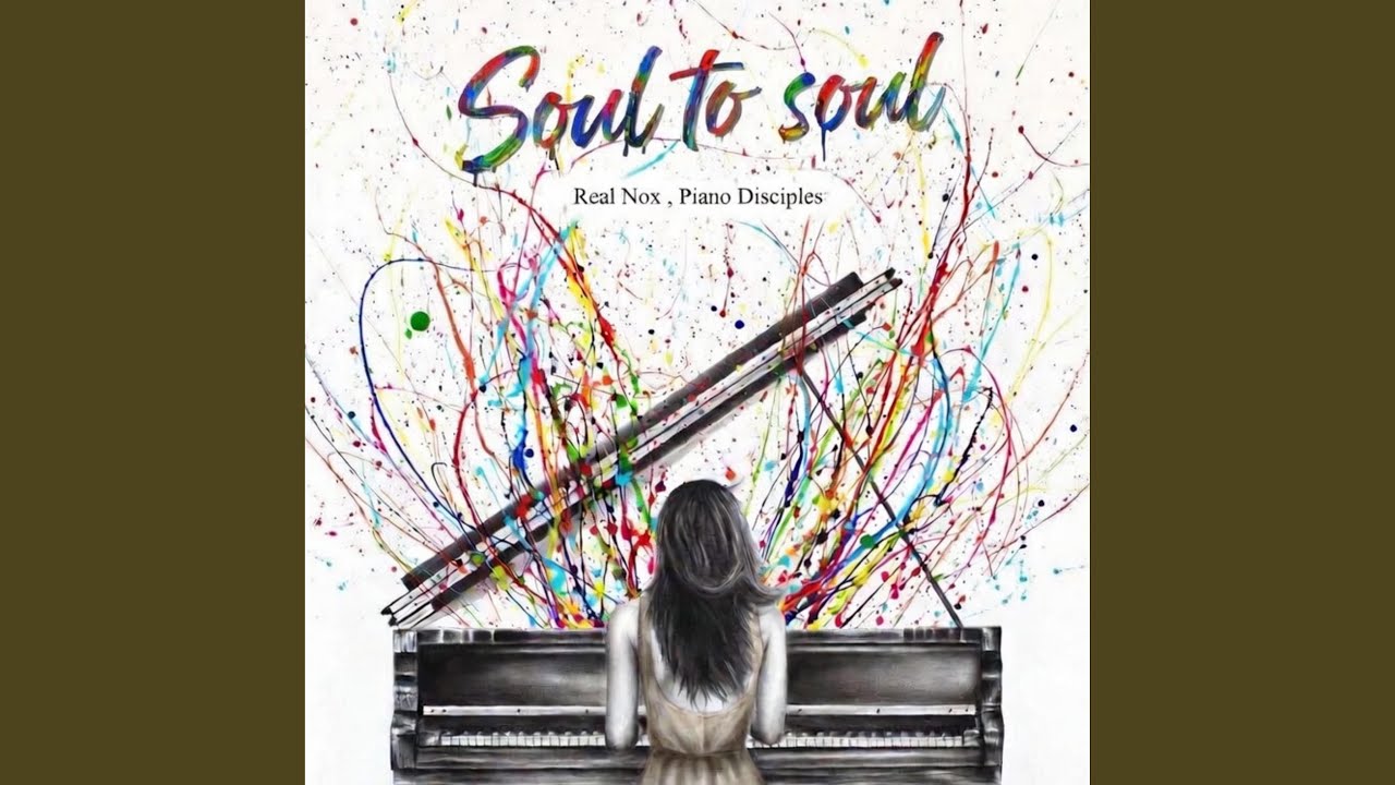 Soul to soul (feat. Piano Disciples)