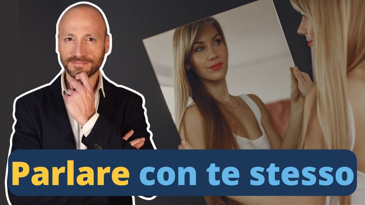 Imparare a Parlare con Se Stessi (spiegato da uno psicologo)